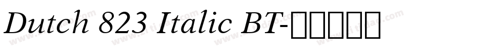 Dutch 823 Italic BT字体转换